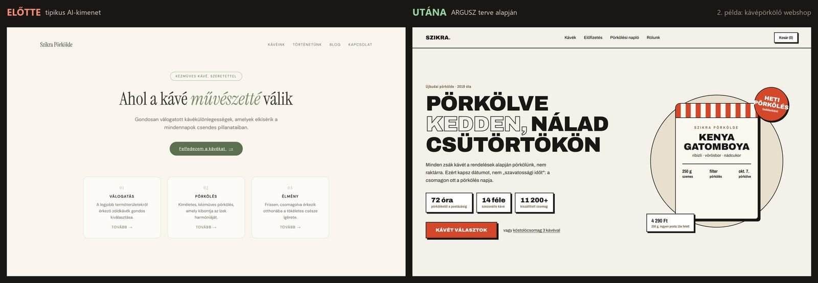 Kávépörkölő webshopja: balra a tipikus AI-kimenet, jobbra az ARGUSZ terve alapján készült változat.